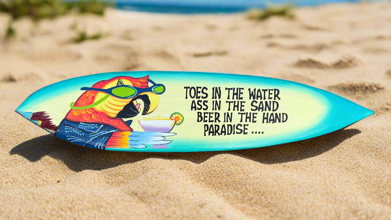 Paradise Surfboard Wall Plaque Toes in the Water, Ass in the Sand 39"